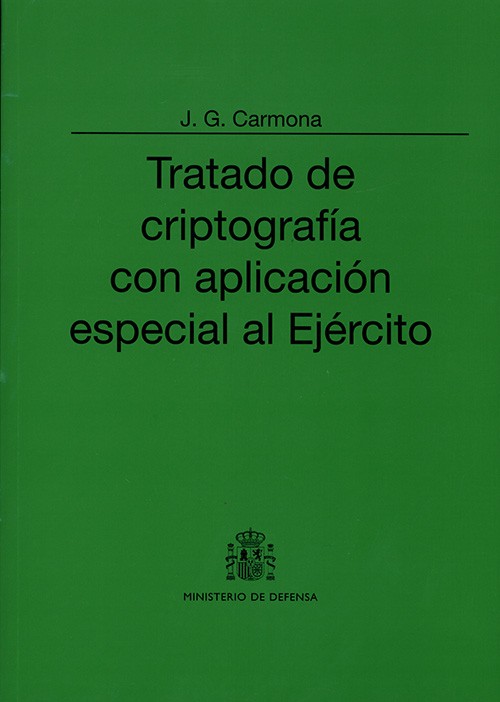 TRATADO DE CRIPTOGRAFÍA CON APLICACIÓN ESPECIAL AL EJÉRCITO