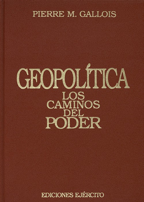 GEOPOLÍTICA: LOS CAMINOS DEL PODER