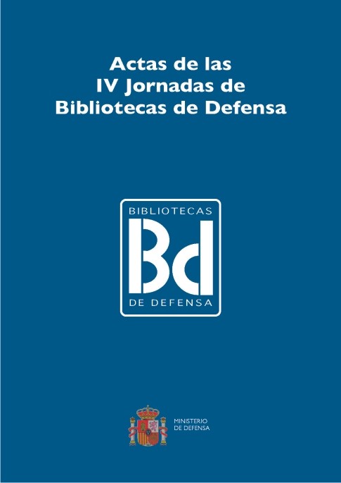 ACTAS DE LAS IV JORNADAS DE BIBLIOTECAS DE DEFENSA