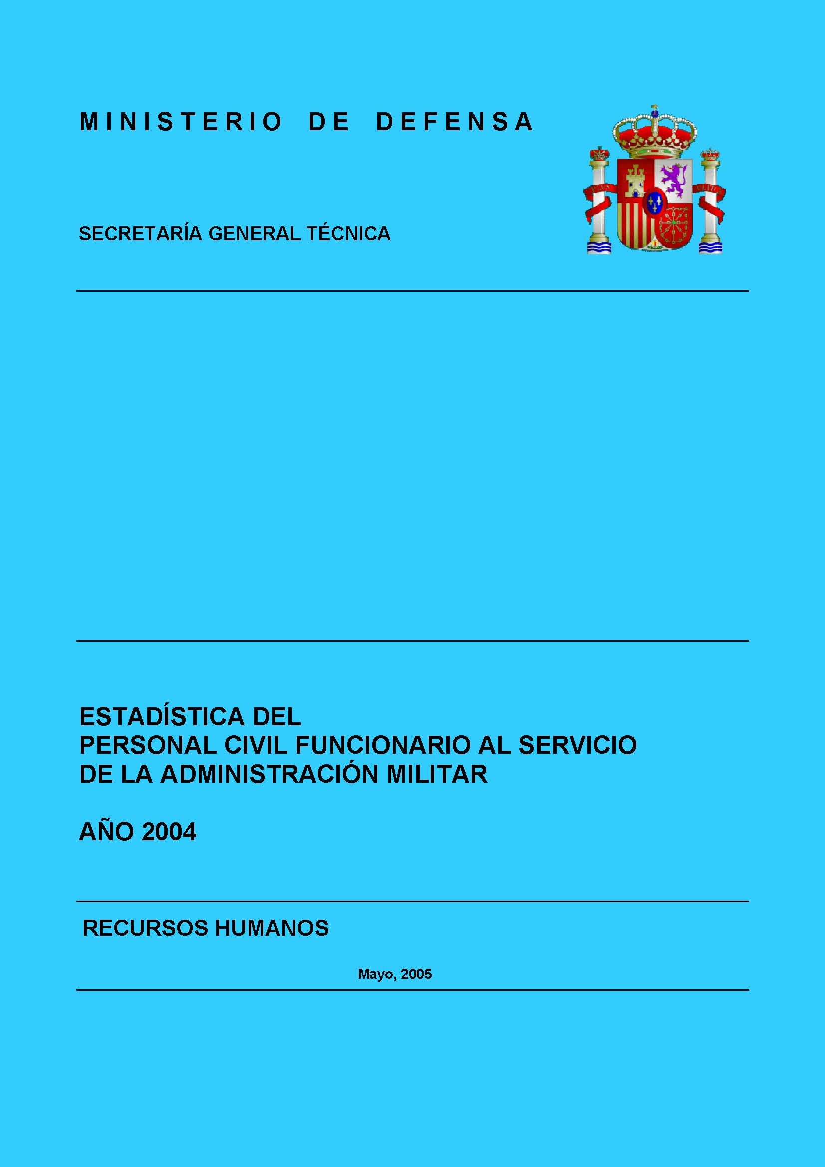 ESTADÍSTICA DEL PERSONAL CIVIL FUNCIONARIO AL SERVICIO DE LA ADMINISTRACIÓN MILITAR 2004