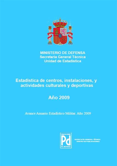 ESTADÍSTICA DE CENTROS, INSTALACIONES Y ACTIVIDADES CULTURALES Y DEPORTIVAS 2009