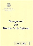 PRESUPUESTO DEL MINISTERIO DE DEFENSA. AÑO 2005
