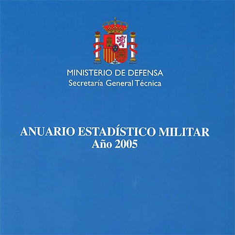 ANUARIO ESTADÍSTICO MILITAR. AÑO 2005