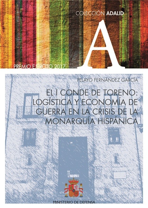 El I conde de Toreno: logística y economía de guerra en la crisis de la monarquía hispánica