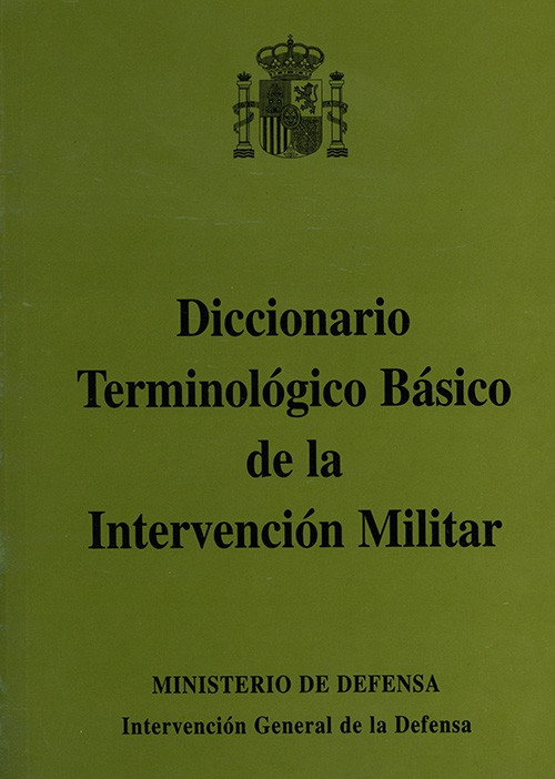 DICCIONARIO TERMINOLÓGICO BÁSICO DE LA INTERVENCIÓN MILITAR