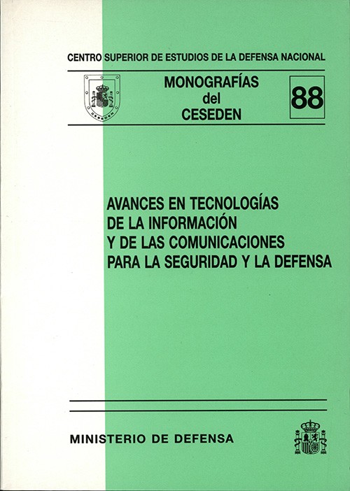 AVANCES EN TECNOLOGÍAS DE LA INFORMACIÓN Y DE LAS COMUNICACIONES PARA LA SEGURIDAD Y LA DEFENSA