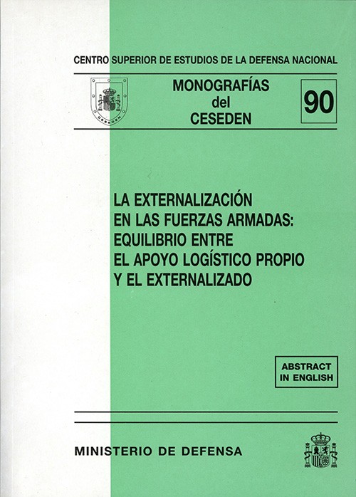 EXTERNALIZACIÓN EN LAS FUERZAS ARMADAS: EQUILIBRIO ENTRE EL APOYO LOGÍSTICO PROPIO Y EL EXTERNALIZADO