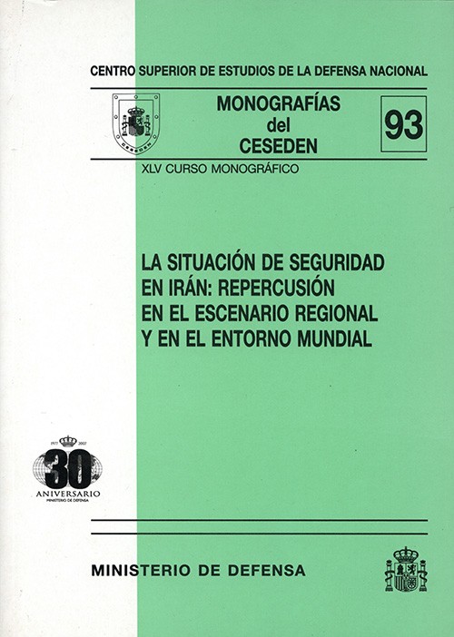 SITUACIÓN DE SEGURIDAD EN IRÁN: REPERCUSIÓN EN EL ESCENARIO REGIONAL Y EN EL ENTORNO MUNDIAL