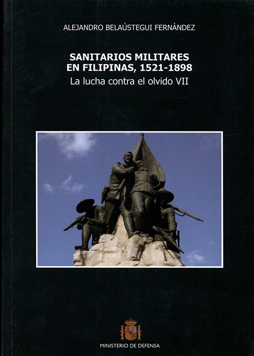 SANITARIOS MILITARES EN FILIPINAS, 1521-1898: LA LUCHA CONTRA EL OLVIDO VII