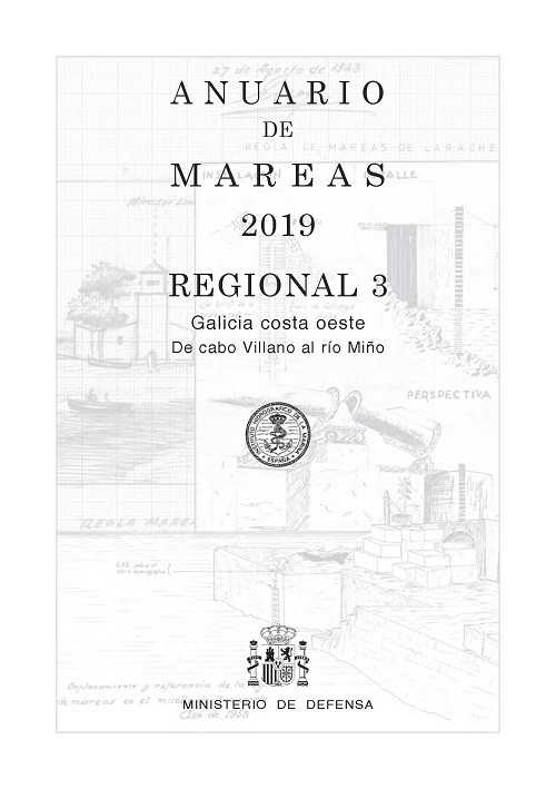 ANUARIO DE MAREAS REGIONAL 3. GALICIA COSTA OESTE. DE CABO VILLANO AL RÍO MIÑO. 2019