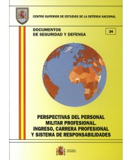PERSPECTIVAS DEL PERSONAL MILITAR PROFESIONAL: INGRESO, CARRERA PROFESIONAL Y SISTEMA DE RESPONSABILIDADES