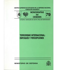 TERRORISMO INTERNACIONAL: ENFOQUES Y PERCEPCIONES