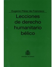 LECCIONES DE DERECHO HUMANITARIO BÉLICO