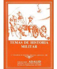 Temas de historia militar. II Congreso de Zaragoza. 1988 (Ponencias)
