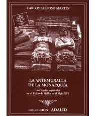 La antemuralla de la monarquía. Los Tercios españoles en el Reino de Sicilia en el siglo XVI