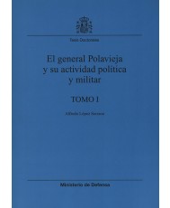 EL GENERAL POLAVIEJA Y SU ACTIVIDAD POLÍTICA Y MILITAR