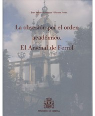 La obsesión por el orden académico. El Arsenal del Ferrol 