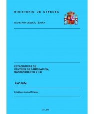 ESTADÍSTICA DE CENTROS DE FABRICACIÓN, MANTENIMIENTO E I+D 2004