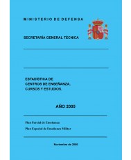 ESTADÍSTICA DE CENTROS DE ENSEÑANZA, CURSOS Y ESTUDIOS 2005
