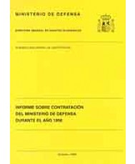 INFORME SOBRE CONTRATACIÓN DEL MINISTERIO DE DEFENSA DURANTE EL AÑO 1998