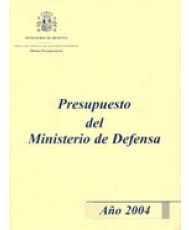 PRESUPUESTO DEL MINISTERIO DE DEFENSA. AÑO 2004