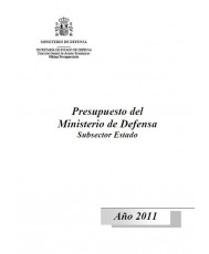 PRESUPUESTO DEL MINISTERIO DE DEFENSA: (SUBSECTOR ESTADO). AÑO 2011