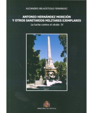 ANTONIO HERNÁNDEZ MOREJÓN Y OTROS SANITARIOS MILITARES EJEMPLARES: LA LUCHA CONTRA EL OLVIDO IV