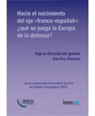 HACIA EL NACIMIENTO DEL EJE "FRANCO-ESPAÑOL": ¿QUÉ SE JUEGA LA EUROPA DE LA DEFENSA?