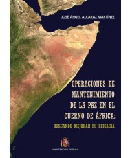 OPERACIONES DE MANTENIMIENTO DE LA PAZ EN EL CUERNO DE ÁFRICA: BUSCANDO MEJORAR SU EFICACIA