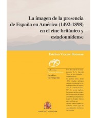 LA IMAGEN DE LA PRESENCIA DE ESPAÑA EN AMÉRICA (1492-1898) EN EL CINE BRITÁNICO Y ESTADOUNIDENSE