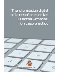 Transformación digital de la enseñanza de las Fuerzas Armadas. Un caso práctico