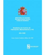 ESTADÍSTICA DE CENTROS DE FABRICACIÓN, MANTENIMIENTO E I+D 2008