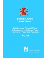 ESTADÍSTICA DEL PERSONAL MILITAR DE COMPLEMENTO, MILITAR DE TROPA Y MARINERÍA Y RESERVISTA VOLUNTARIO 2009