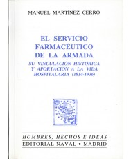 SERVICIO FARMACÉUTICO DE LA ARMADA: SU VINCULACIÓN HISTÓRICA Y APORTACIÓN A LA VIDA HOSPITALARIA (1814-1936), EL
