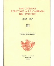 DOCUMENTOS RELATIVOS A LAS CAMPAÑAS DEL PACÍFICO. Vol. III e Índices