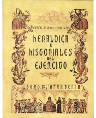 HERÁLDICA E HISTORIALES DEL EJÉRCITO. Tomo IX