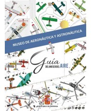 GUÍA DEL MUSEO DE AERONÁUTICA Y ASTRONÁUTICA 