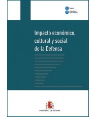 IMPACTO ECONÓMICO, CULTURAL Y SOCIAL DE LA DEFENSA