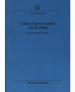 CUBA: EL GRAN CUARTEL (1810-1840)