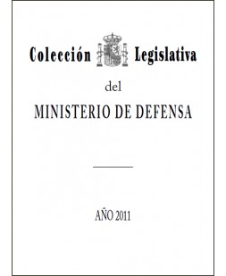 COLECCIÓN LEGISLATIVA DEL MINISTERIO DE DEFENSA. AÑO 2011