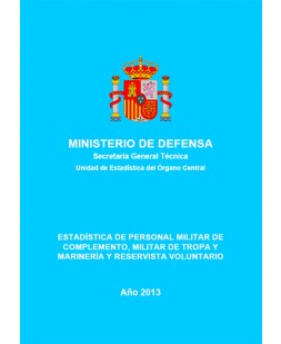 ESTADÍSTICA DE PERSONAL MILITAR DE COMPLEMENTO, MILITAR DE TROPA Y MARINERÍA Y RESERVISTA VOLUNTARIO