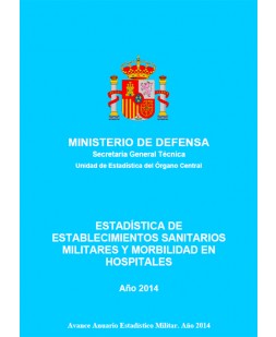 ESTADÍSTICA DE ESTABLECIMIENTOS SANITARIOS MILITARES Y MORBILIDAD EN HOSPITALES 2014