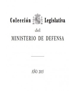 COLECCIÓN LEGISLATIVA DEL MINISTERIO DE DEFENSA. AÑO 2015