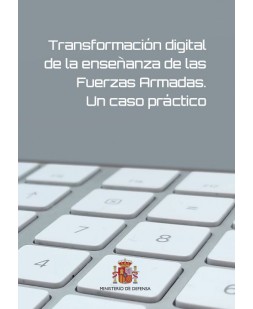 Transformación digital de la enseñanza de las Fuerzas Armadas. Un caso práctico