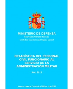 ESTADÍSTICA DEL PERSONAL CIVIL FUNCIONARIO AL SERVICIO DE LA ADMINISTRACIÓN MILITAR 2013