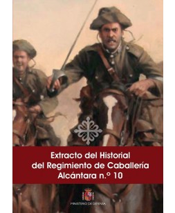 EXTRACTO DEL HISTORIAL DEL REGIMIENTO DE CABALLERÍA ALCÁNTARA N.º 10