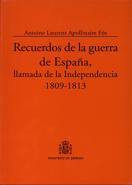 RECUERDOS DE LA GUERRA DE ESPAÑA, LLAMADA DE LA INDEPENDENCIA 1809-1813