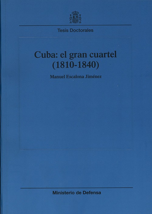 CUBA: EL GRAN CUARTEL (1810-1840)