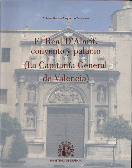 El Real d'Alarif, convento y palacio: la Capitanía General del Valencia 