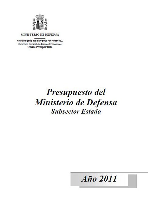 PRESUPUESTO DEL MINISTERIO DE DEFENSA: (SUBSECTOR ESTADO). AÑO 2011